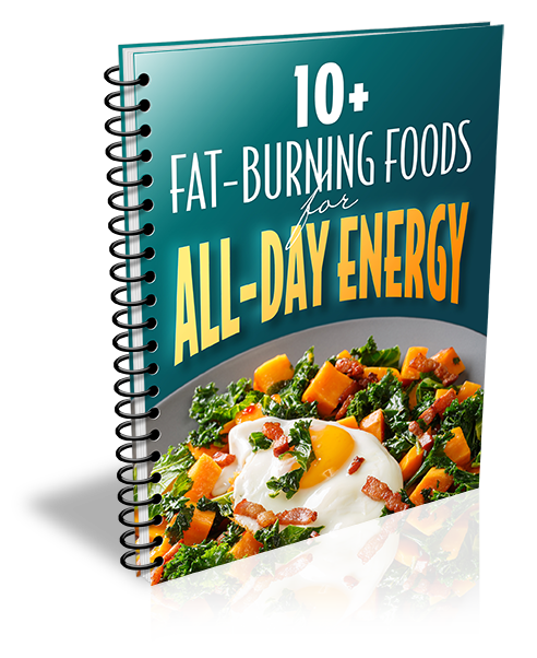 10+ Fat-Burning Foods for All-Day Energy eBook (Instant Download)